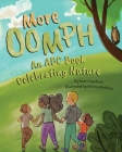 More Oomph: An ABC Book Celebrating Nature By Anne Lingelbach, Kimberly Vandenberg (Illustrator) Cover Image