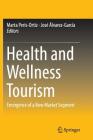 Health and Wellness Tourism: Emergence of a New Market Segment Cover Image