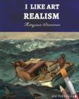 I Like Art: Realism By Margaux Stanitsas Cover Image