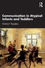 Communication in Atypical Infants and Toddlers Cover Image