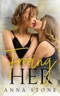 Freeing Her By Anna Stone Cover Image