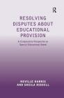Resolving Disputes about Educational Provision: A Comparative Perspective on Special Educational Needs Cover Image