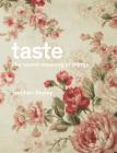 Taste: The Secret Meaning of Things: The Secret Meaning of Things By Stephen Bayley Cover Image
