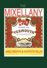 The Mixellany Guide to Vermouth & Other AP Ritifs By Jared McDaniel Brown, Anistatia Renard Miller Cover Image
