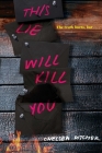 This Lie Will Kill You By Chelsea Pitcher Cover Image