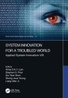 System Innovation for a Troubled World: Applied System Innovation VIII. Proceedings of the IEEE 8th International Conference on Applied System Innovat Cover Image
