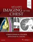 Muller's Imaging of the Chest: Expert Radiology Series By Christopher M. Walker, Jonathan H. Chung Cover Image