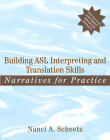 Building ASL Interpreting and Translation Skills: Narratives for Practice [With DVD] By Nanci Scheetz Cover Image