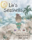 Liv's Seashells: What Makes Us Unique Makes Us Extraordinary By Jillian DuBois Cover Image