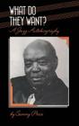 What Do They Want?: A Jazz Autobiography (Bayou Jazz Lives S) By Sammy Price, Caroline Richmond (Editor) Cover Image