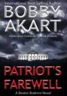 Patriot's Farewell: A Boston Brahmin Novel By Bobby Akart Cover Image