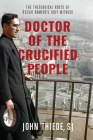 Doctor of the Crucified People: The Theological Roots of Óscar Romero's Holy Witness Cover Image