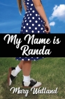 My Name Is Randa By Marg Watland Cover Image