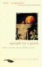Epitaph for a Peach: Four Seasons on My Family Farm Cover Image