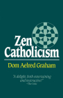Zen Catholicism By Dom Aelred Graham Cover Image