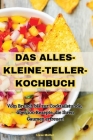 Das Alles-Kleine-Teller-Kochbuch By Liese Müller Cover Image