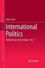 International Politics: Political Issues Under Debate - Vol. 1 By Egbert Jahn Cover Image