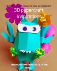 3D papercraft inspirations: Dragons, Unicorns & Monsters Collection By Sofs Cover Image