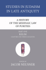 A History of the Mishnaic Law of Purities, Part 1 (Studies in Judaism in Late Antiquity #1) By Jacob Neusner (Editor) Cover Image