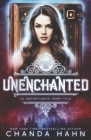 UnEnchanted (Unfortunate Fairy Tale #1) By Chanda Hahn Cover Image