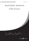 O Rex Gentium: Satb, Choral Octavo (Faber Edition: Choral Signature) By Matthew Martin (Composer) Cover Image