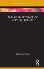 The Re-Emergence of Virtual Reality Cover Image