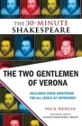 The Two Gentlemen of Verona: The 30-Minute Shakespeare By Nick Newlin (Editor), William Shakespeare Cover Image