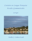 Croisière En Langue Française: Escales Grammaticales. Corrigès By Stella J. Cohen-Scali Cover Image
