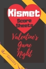 Kismet Score Sheets: 100 Score Sheets for Kismet Game, Score Pads for Kismet Lovers and Players, (Score Keeping Book for Couples) (6x 9) By Love Score Sheet Cover Image