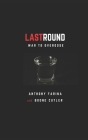 LastRound: From War to Overdose By Boone Cutler, Robbie Grayson (Editor), Anthony Farina Cover Image