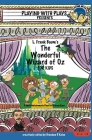 L. Frank Baum's The Wonderful Wizard of Oz for Kids: 3 Short Melodramatic Plays for 3 Group Sizes (Playing with Plays #38) Cover Image