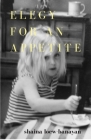 Elegy for an Appetite By Shaina Loew-Banayan Cover Image