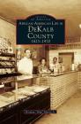 African-American Life in Dekalb County: 1823-1970 By Jr. Mason, Herman, Jr. Mason, Herman Skip Cover Image