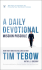 Mission Possible: A Daily Devotional: 365 Days of Inspiration for Pursuing Your God-Given Purpose By Tim Tebow, A. J. Gregory (With) Cover Image