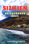 Sizilien Reiseführer 2024: 