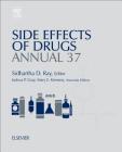 Side Effects of Drugs Annual: A Worldwide Yearly Survey of New Data in Adverse Drug Reactions Volume 37 Cover Image