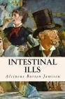 Intestinal Ills By Alcinous Burton Jamison Cover Image