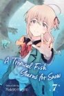 A Tropical Fish Yearns for Snow, Vol. 7 Cover Image