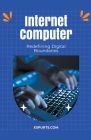 Internet Computer: Redefining Digital Boundaries Cover Image