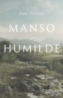 Manso y humilde: El corazón de Cristo para los pecadores y heridos By Dane C. Ortlund Cover Image