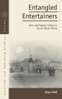 Entangled Entertainers: Jews and Popular Culture in Fin-De-Siècle Vienna (Austrian and Habsburg Studies #24) Cover Image