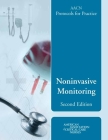 Aacn Protocols for Practice: Noninvasive Monitoring, Second Edition: Noninvasive Monitoring, Second Edition By Burns Cover Image