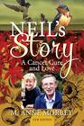 Neil's Story: A Cancer Cure and Love (New Edition) By M. Anne Morbey Cover Image