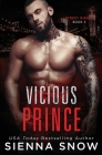 Vicious Prince (Street Kings #2) By Sienna Snow Cover Image