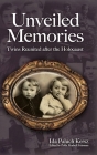 Unveiled Memories: Twins Reunited After the Holocaust Cover Image