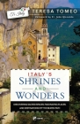 Italy's Shrines and Wonders: Discovering Sacred Spaces, Fascinating Places, and Destinations Off the Beaten Path By Teresa Tomeo Cover Image