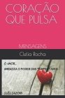 Coração Que Pulsa: Mensagens By Clelia Rocha Oliveira Cover Image