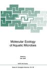 Molecular Ecology of Aquatic Microbes (NATO Asi Subseries G: #38) Cover Image