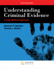 Understanding Criminal Evidence (Aspen Criminal Justice) By Samuel P. Newton, Teresa L. Welch Cover Image