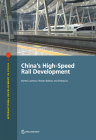 China's High-Speed Rail Development (International Development in Focus) By Martha Lawrence, Richard Bullock, Ziming Liu Cover Image